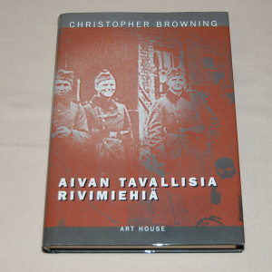 Christopher Browning Aivan tavallisia rivimiehiä
